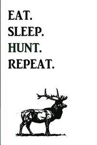 bokomslag Eat. Sleep. Hunt. Repeat