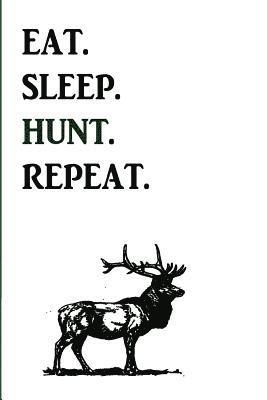 Eat. Sleep. Hunt. Repeat 1