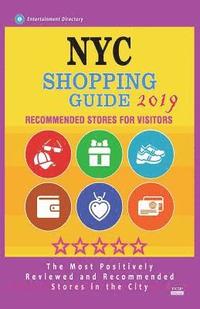 bokomslag NYC Shopping Guide 2019: Best Rated Stores in NYC - Stores Recommended for Visitors, (NYC Shopping Guide 2019)