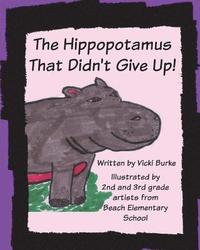 bokomslag The Hippopotamus That Didn't Give Up!