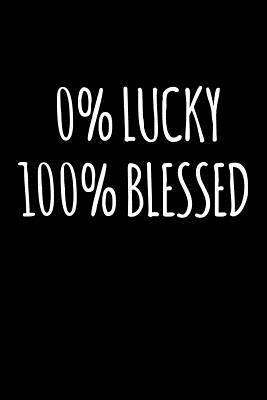 0 Lucky 100% Blessed 1