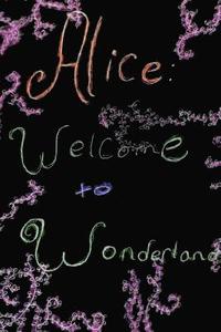 bokomslag Alice: Welcome To Wonderland
