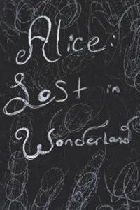 bokomslag Alice: Lost In Wonderland