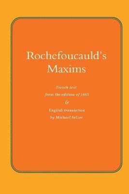 bokomslag Rochefoucauld The Maxims: French Text from the Edition of 1565, with English Translation