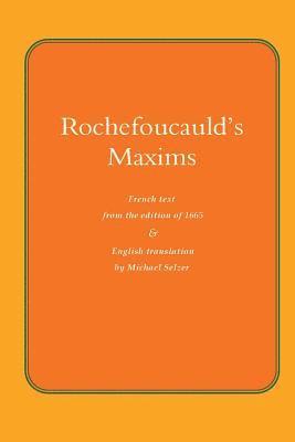 Rochefoucauld - Rochefoucauld The Maxims: French Text from the Edition of 1565, with English Translation, Häftad