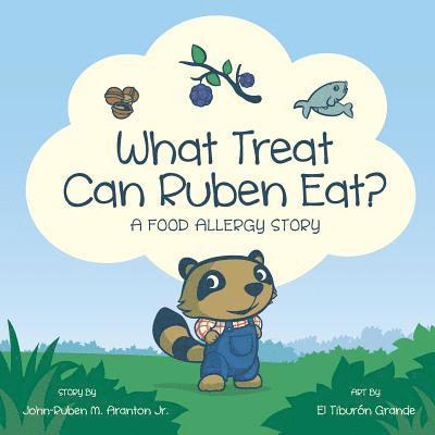 Jr. Aranton, John-Ruben M. - What Treat Can Ruben Eat?: A Food Allergy Story, Häftad