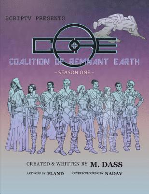 C.O.R.E: Coalition of Remnant Earth 1