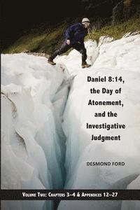 bokomslag Daniel 8: 14, the Day of Atonement and the Investigative Judgment, volume 2: AKA The Glacier View Ms.
