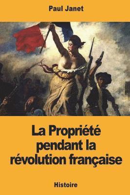 bokomslag La Propriété pendant la révolution française