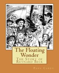 bokomslag The Floating Wonder: The Story of Reynard Beck