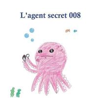 bokomslag L'agent secret 008