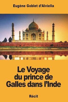 bokomslag Le Voyage du prince de Galles dans l'Inde