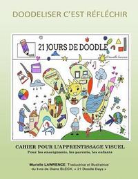 bokomslag 21 Jours de Doodle: Cahier pour l'apprentissage visuel pour les parents, les enseignants et les enfants