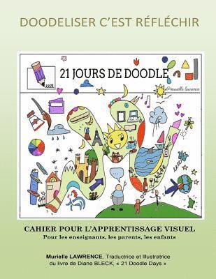 bokomslag 21 Jours de Doodle: Cahier pour l'apprentissage visuel pour les parents, les enseignants et les enfants