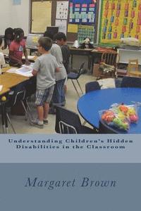 bokomslag Understanding Children's Hidden Disabilities in the Classroom