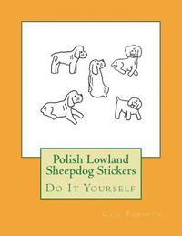 bokomslag Polish Lowland Sheepdog Stickers: Do It Yourself