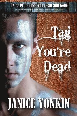 Tag, You're Dead: I Now Pronounce You Dead and Gone 1