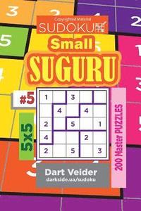 bokomslag Sudoku Small Suguru - 200 Master Puzzles 5x5 (Volume 5)