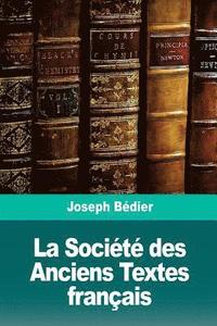 bokomslag La Société des Anciens Textes français