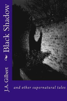 bokomslag Black Shadow: and other supernatural tales