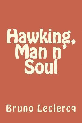 bokomslag Hawking, Man and Soul