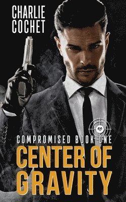 bokomslag Center of Gravity: Compromised Book One