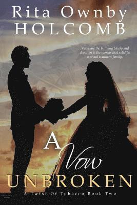 bokomslag A Vow Unbroken: A Twist of Tobacco Book 2