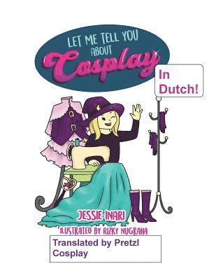 bokomslag Let me tell you about cosplay in Dutch