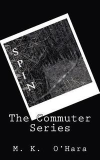 bokomslag Spin: The Commuter Series