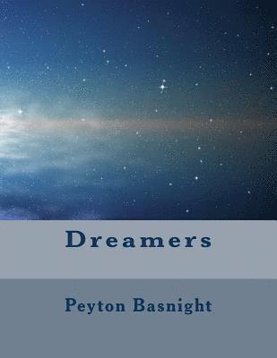 Peyton Z. Basnight - Dreamers, Häftad