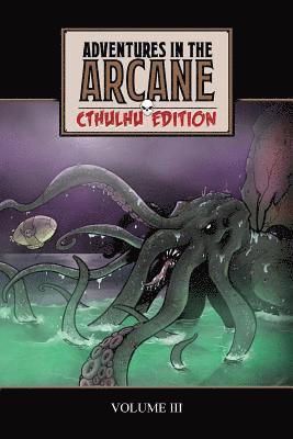 Adventures in the Arcane - Cthulhu Edition 1