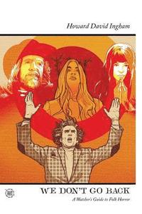 bokomslag We Don't Go Back: A Watcher's Guide to Folk Horror