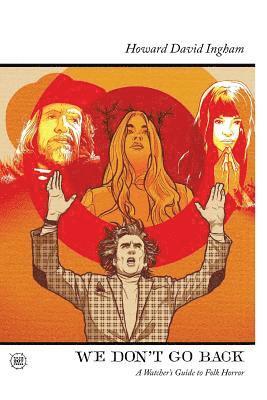 bokomslag We Don't Go Back: A Watcher's Guide to Folk Horror