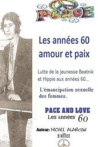 bokomslag Les annees 60, amour et paix: beatniks hippies feministes