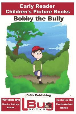 bokomslag Bobby the Bully - Early Reader - Children's Picture Books