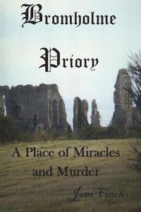 bokomslag Bromholme Priory - a place of miracles and murder
