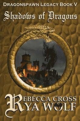 Rya Wolf, Rebecca Cross - Shadows of Dragons, Häftad