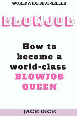bokomslag Blowjob: How to become a world class blowjob queen