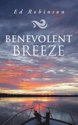 Ed Robinson - Benevolent Breeze, Häftad
