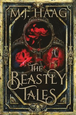 M. J. Haag - The Beastly Tales: The Complete Collection: Books 1 - 3, Häftad