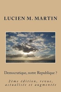 bokomslag Democratique, notre Republique ?