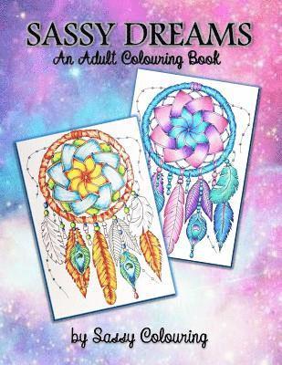 bokomslag Sassy Dreams: An Adult Colouring Book by Sassy Colouring