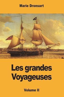 Les grandes Voyageuses: Volume II 1