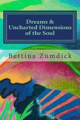 bokomslag Dreams and Uncharted Dimensions of the Soul