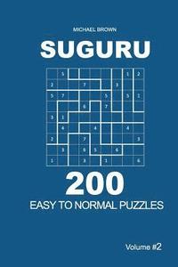 bokomslag Suguru - 200 Easy to Normal Puzzles 9x9 (Volume 2)