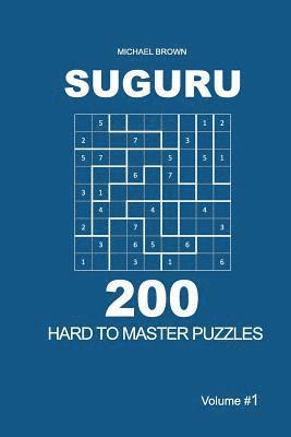 Michael Brown - Suguru - 200 Hard to Master Puzzles 9x9 (Volume 1), Häftad