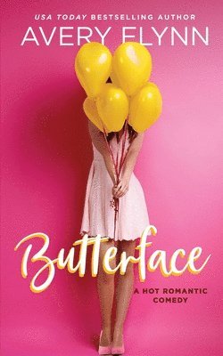 Avery Flynn - Butterface, Häftad