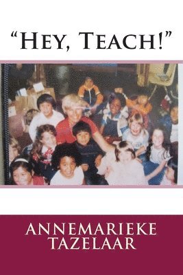 Annemarieke Tazelaar - "Hey, Teach!", Häftad