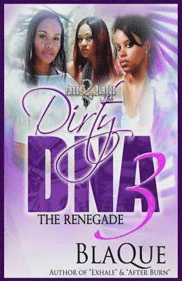Blaque Angel - Dirty DNA 3: The Renegade, Häftad