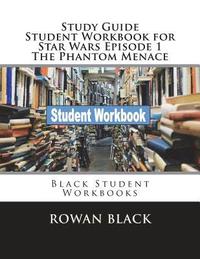 bokomslag Study Guide Student Workbook for Star Wars Episode 1 The Phantom Menace: Black Student Workbooks